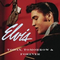 Purchase Elvis Presley - Today, Tomorrow & Forever CD1