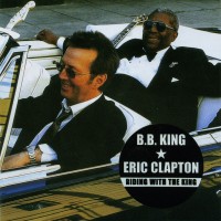 Purchase Eric Clapton - Riding With The King (with B.B. King)