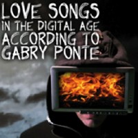 Purchase Gabry Ponte - Love Songs In The Digital Age According To Gabry Ponte