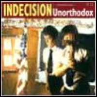 Purchase Indecision - Unorthodox