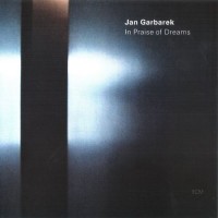 Purchase Jan Garbarek - In Praise Of Dreams