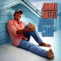 Purchase Jimmy Buffett - License To Chill