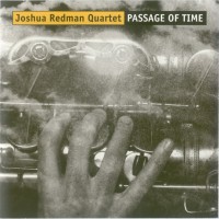 Purchase Joshua Redman Quartet - Passage Of Time