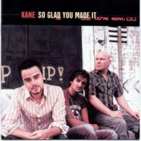 Purchase Kane - So Glad You Made It