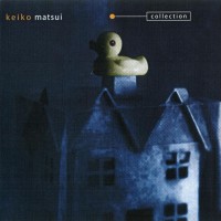 Purchase Keiko Matsui - Collection