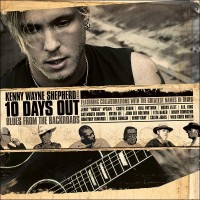 Purchase Kenny Wayne Shepherd - 10 Days Out - Blues From The Backroads