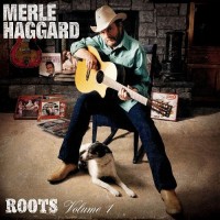 Purchase Merle Haggard - Roots Vol. 1