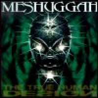 Purchase Meshuggah - The True Human Design