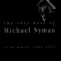 Purchase Michael Nyman - The Very Best Of: Film Music 1980-2001 CD1