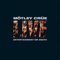 Purchase Mötley Crüe - Live: Entertainment Or Death CD1