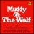 Buy Muddy Waters - Muddy & The Wolf Mp3 Download