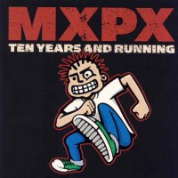 Purchase MXPX - Ten Years And Running