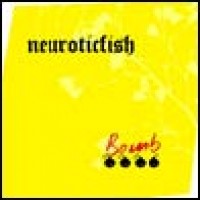 Purchase Neuroticfish - Bomb