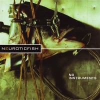 Purchase Neuroticfish - No Instruments