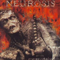 Purchase Neurosis - Enemy Of The Sun