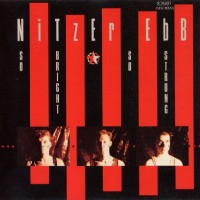 Purchase Nitzer Ebb - So Bright, So Strong