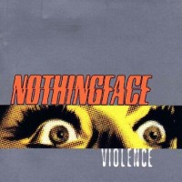 Purchase Nothingface - Violence