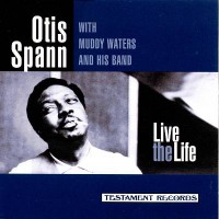Purchase Otis Spann - Live the Life (Vinyl)