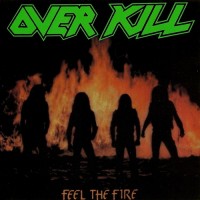 Purchase Overkill - Feel The Fire