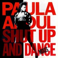 Purchase Paula Abdul - Shut Up And Dance (The Dance Mixes)