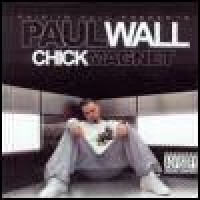 Purchase Paul Wall - Chick Magnet