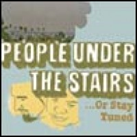 Purchase People Under The Stairs - Or Stay Tuned