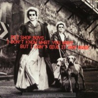 Purchase Pet Shop Boys - I Don't Know What You Want But I Can't Give It Any More (CDS)