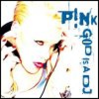 Purchase Pink - God Is A DJ