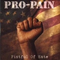 Purchase Pro-Pain - Fistful Of Hate
