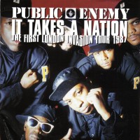 Purchase Public Enemy - It Takes A Nation: The First London Invasion Tour 1987
