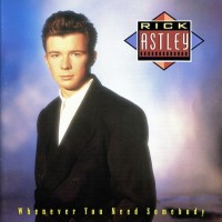 Purchase Rick Astley - Whenever You Need Somebody