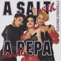 Purchase Salt 'n' Pepa - Salt With A Deadly Pepa (Feat. Spinderella)