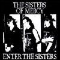 Purchase The Sisters of Mercy - Enter The Sisters, Vol. 1: 1981-1983