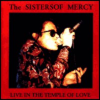 Purchase The Sisters of Mercy - Live In The Temple Of Love