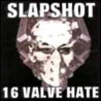 Purchase Slapshot - 16 Valve Hate