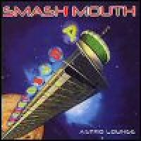 Purchase Smash Mouth - Astro Lounge