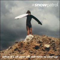Purchase Snow Patrol - When It's All Over We Still Have to Clear Up