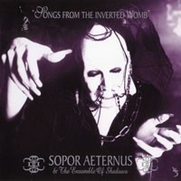 Purchase Sopor Aeternus - Songs From The Inverted Womb