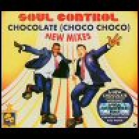 Purchase Soul Control - Chocolate (Choco Choco): New Mixes