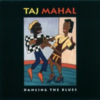 Purchase Taj Mahal - Dancing The Blues