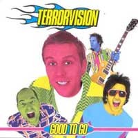Purchase Terrorvision - Good To Go