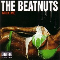 Purchase The Beatnuts - Milk Me