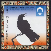 Purchase The Black Crowes - Greatest Hits 1990-1999: Tribute Work In Progress