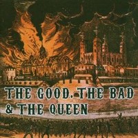 Purchase The Good. The Bad & The Queen - The Good. The Bad & The Queen