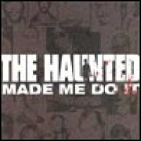 Purchase The Haunted - The Haunted Made Me Do It