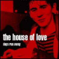 Purchase The House Of Love - Days Run Away