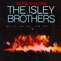 Purchase The Isley Brothers - Go For Your Guns (Vinyl)