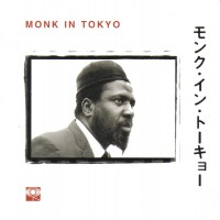 Purchase Thelonious Monk - Monk In Tokyo (Reissued 2014) CD1