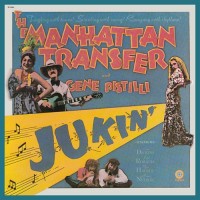 Purchase The Manhattan Transfer - Jukin' (Remastered 2012)