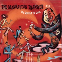 Purchase The Manhattan Transfer - The Spirit Of St. Louis